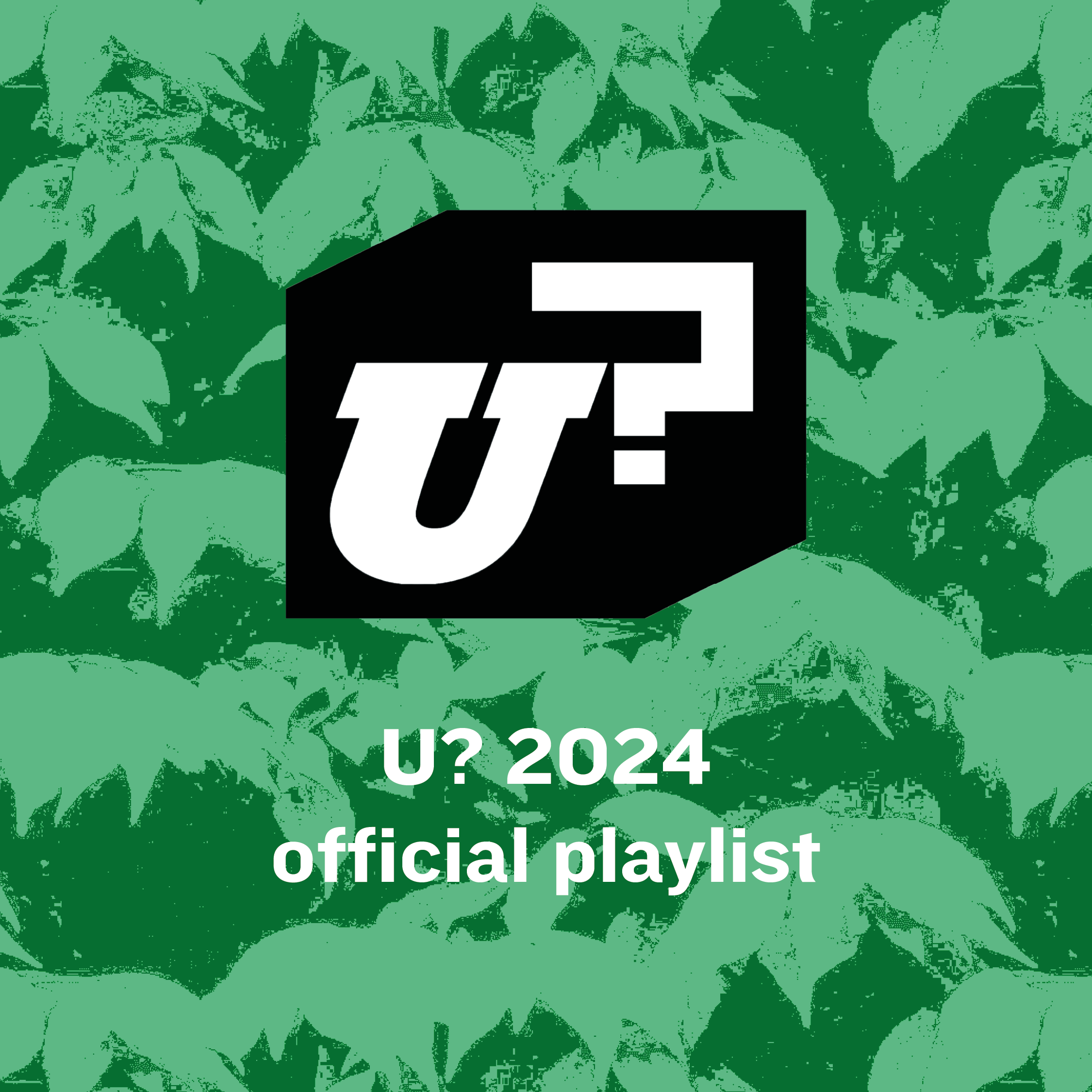 Explore the line-up of U? 2024 with our official playlist